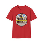 Yard Data Hard Data T-Shirt