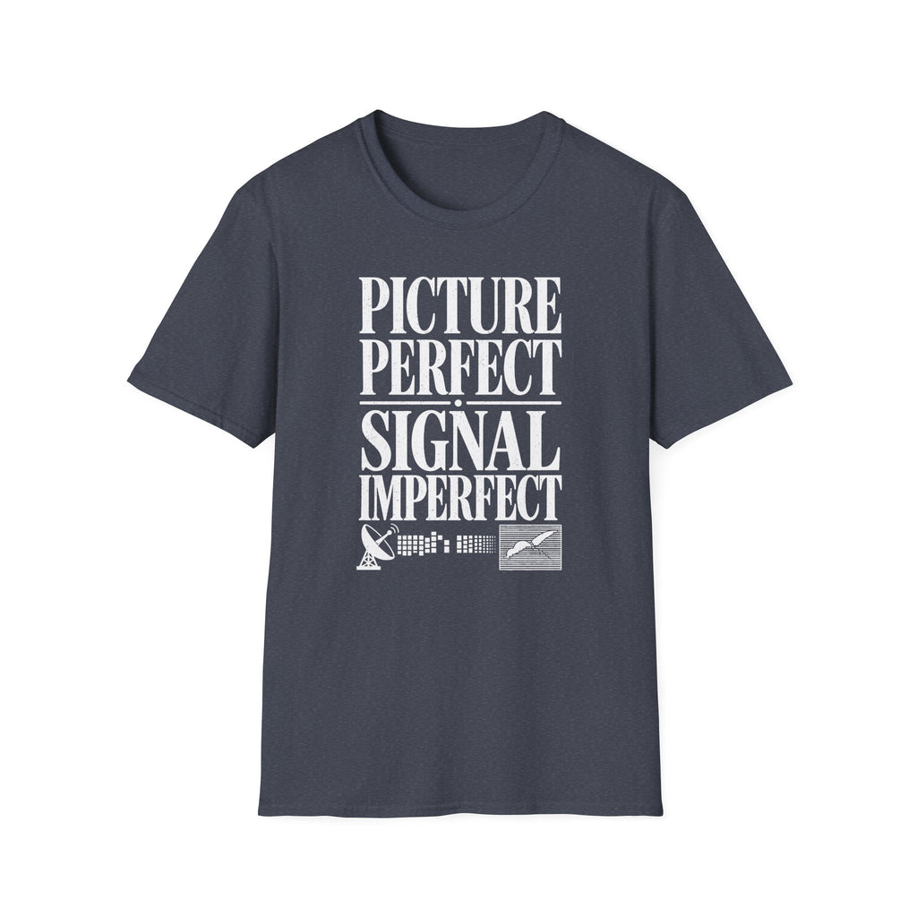 Picture Perfect Signal Imperfect T-Shirt