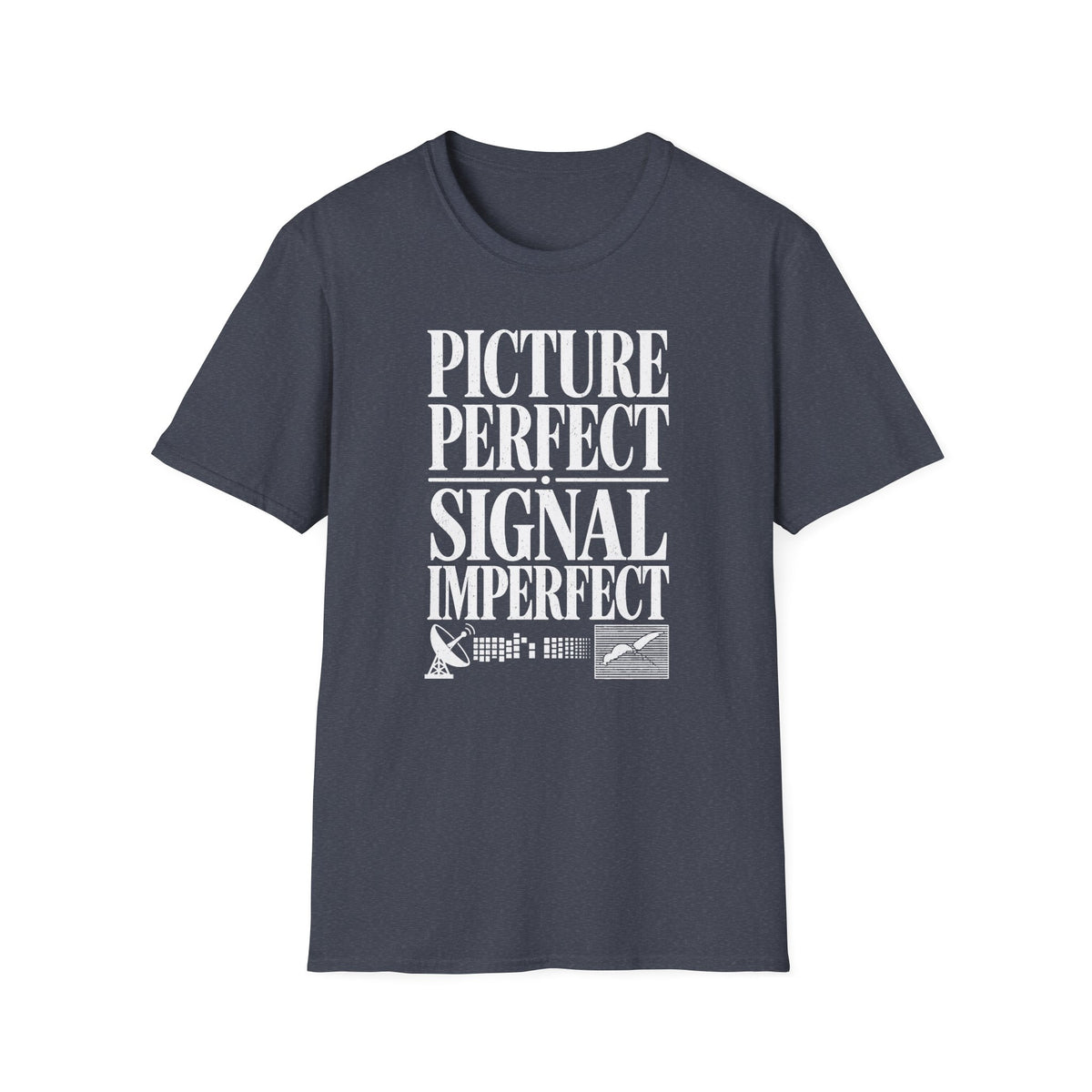 Picture Perfect Signal Imperfect T-Shirt