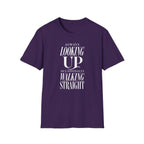 Always Looking Up Occasionally Walking Straight T-Shirt