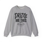 Drizzle Me This Crewneck