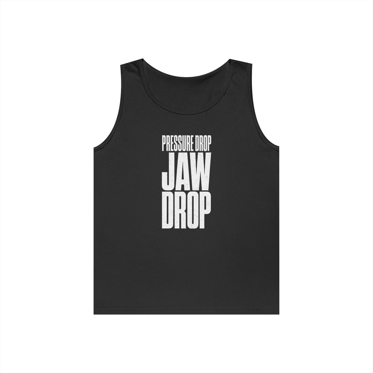 Pressure Drop Jaw Drop Tank Top