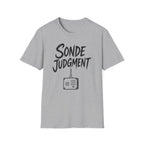 Sonde Judgment T-Shirt