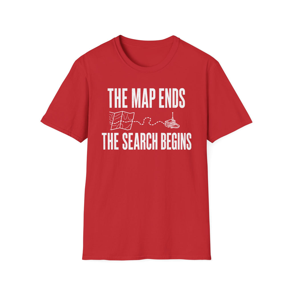 The Map Ends, the Search Begins T-Shirt