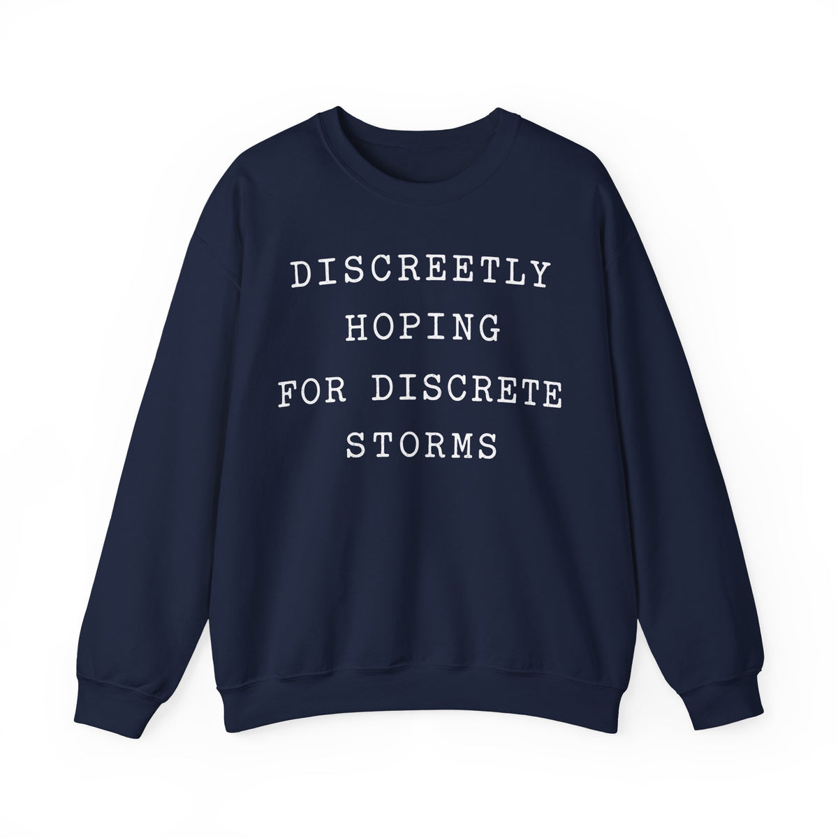 Discreetly Hoping for Discrete Storms Crewneck