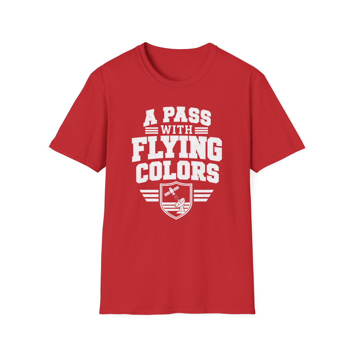 A Pass with Flying Colors T-Shirt