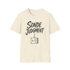 Sonde Judgment T-Shirt