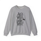 All's Well That Lands Well Crewneck