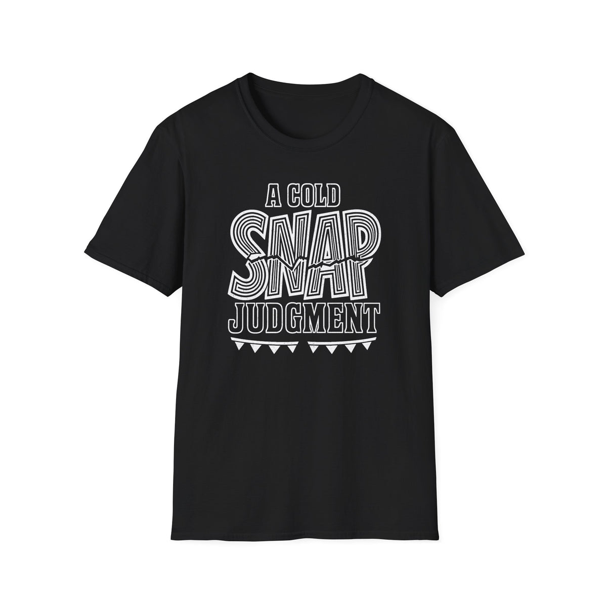 A Cold Snap Judgment T-Shirt