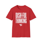 Dish-ful Thinking T-Shirt