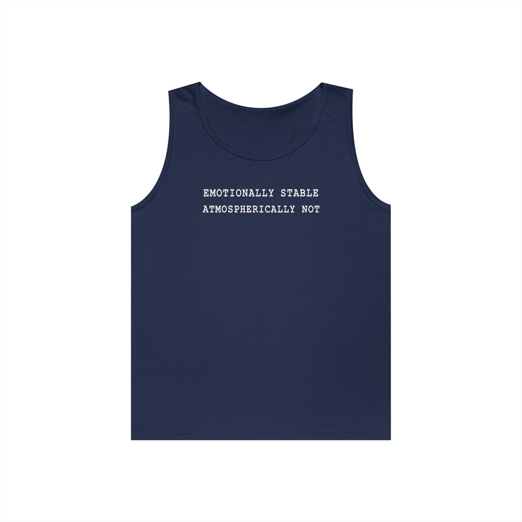 Emotionally Stable Atmospherically Not Tank Top