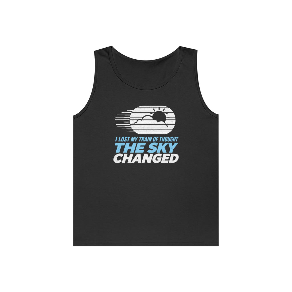 I Lost My Train of Thought The Sky Changed Tank Top