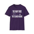 The Map Ends, the Search Begins T-Shirt