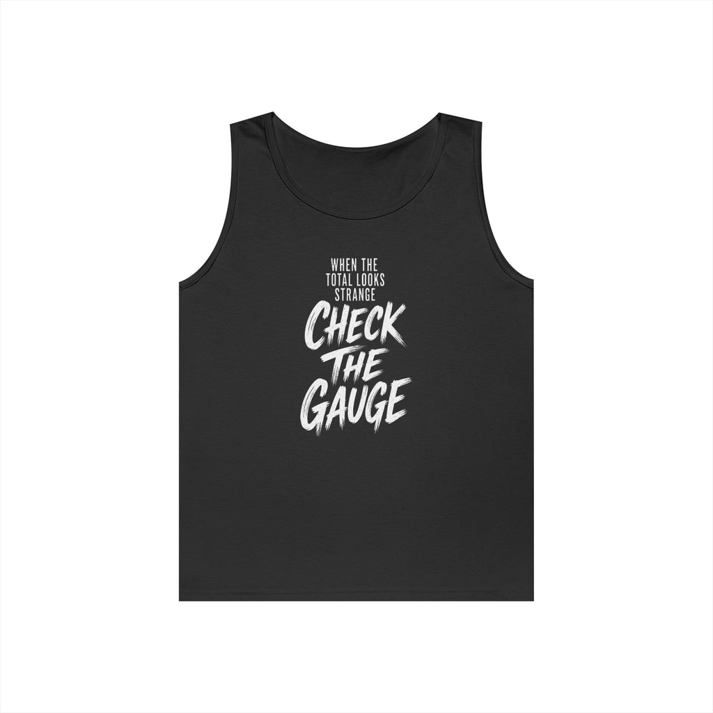 When the Total Looks Strange Check the Gauge Tank Top