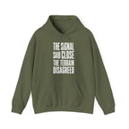The Signal Said Close the Terrain Disagreed Hoodie