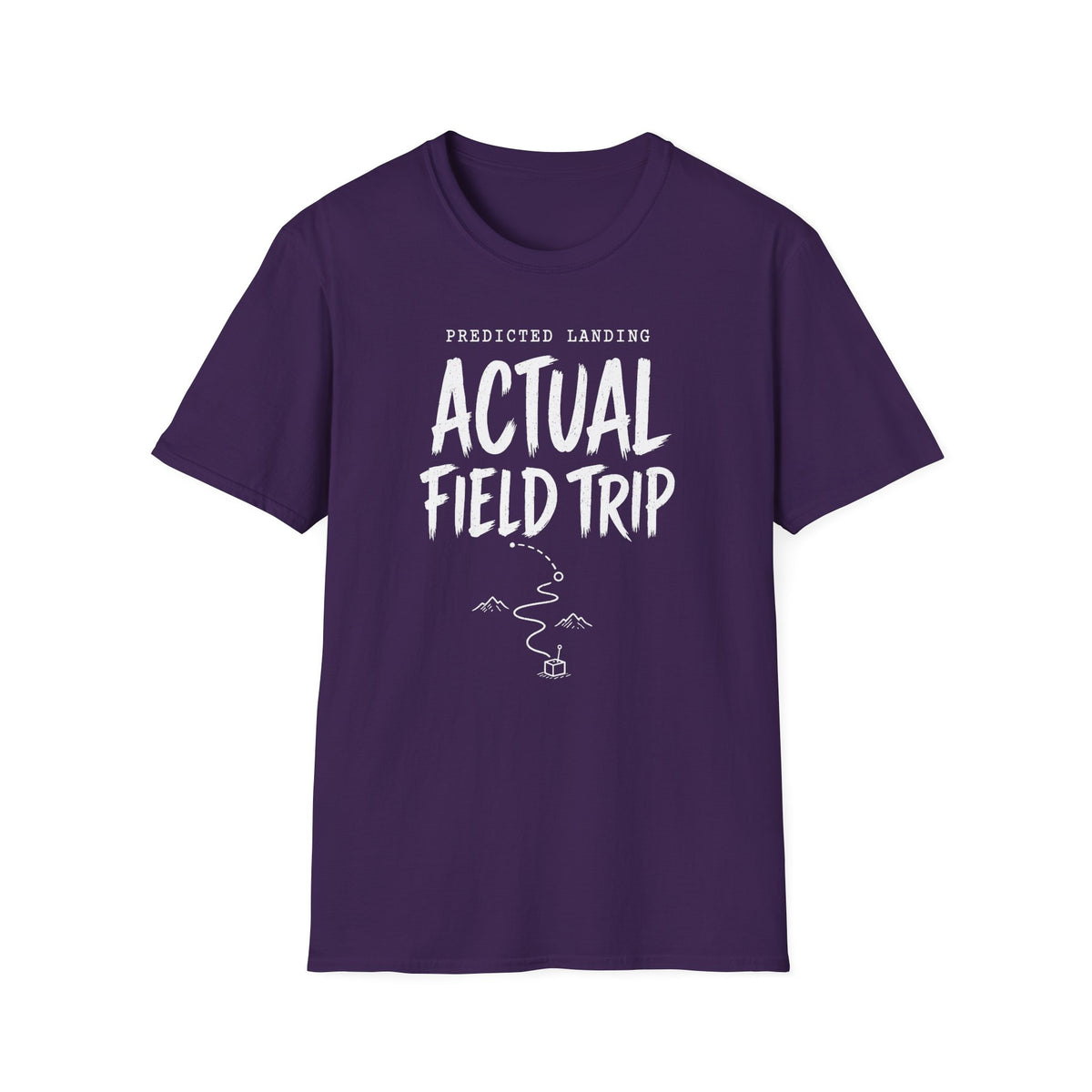 Predicted Landing Actual Field Trip T-Shirt