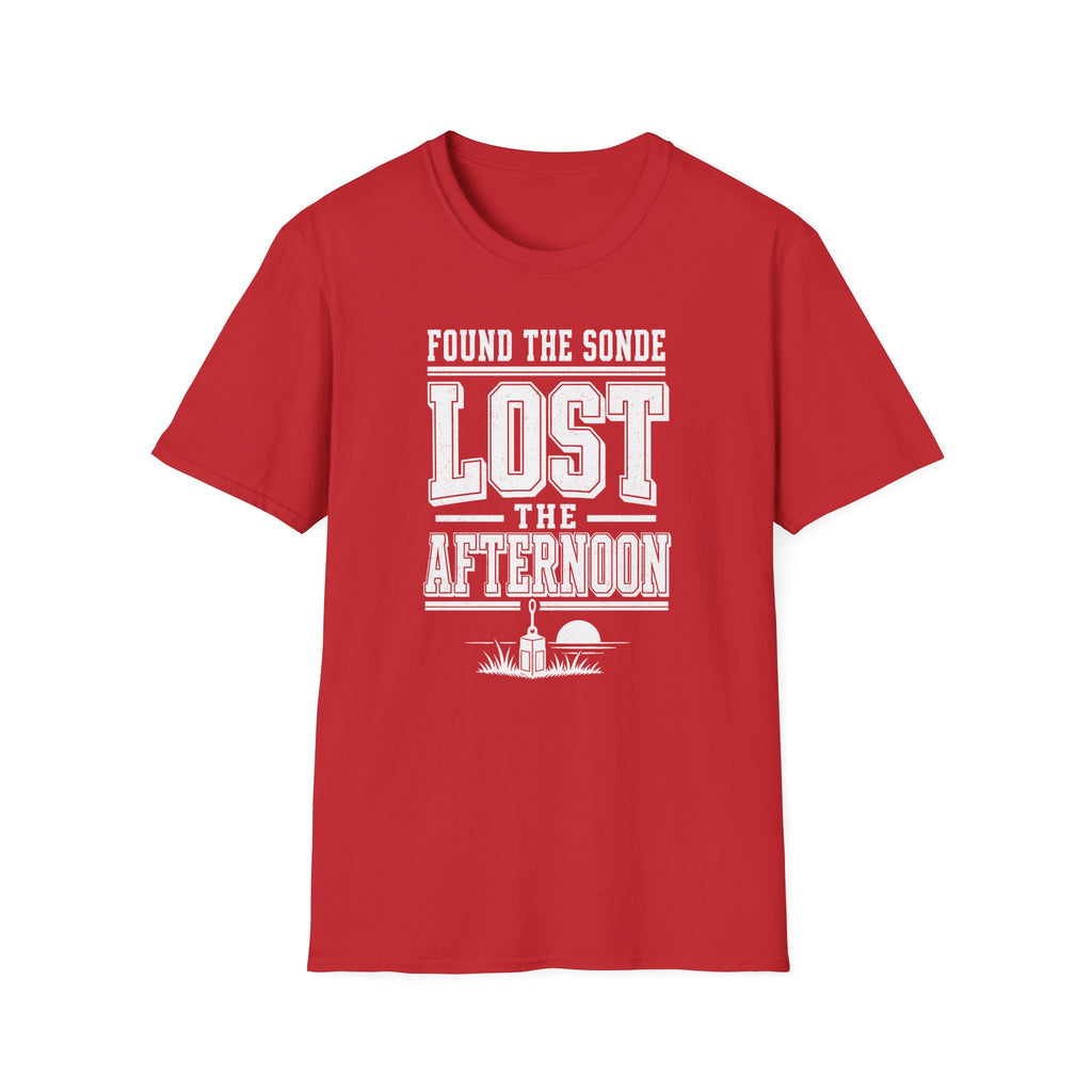 Found the Sonde Lost the Afternoon T-Shirt