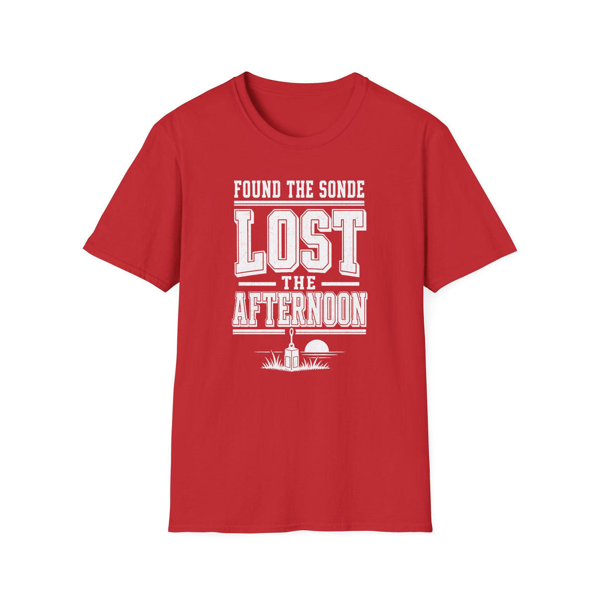 Found the Sonde Lost the Afternoon T-Shirt
