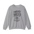 Currently Invested in an Invest Crewneck