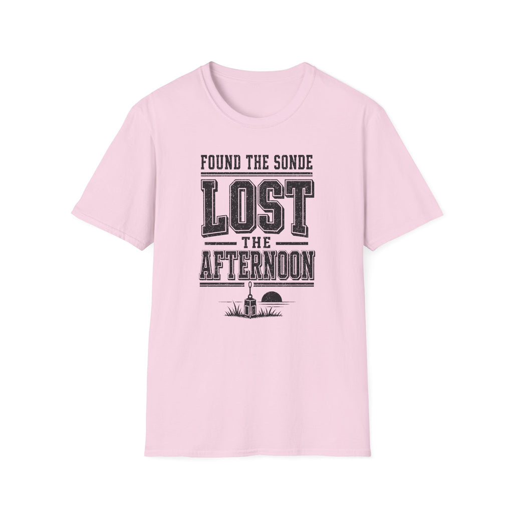 Found the Sonde Lost the Afternoon T-Shirt