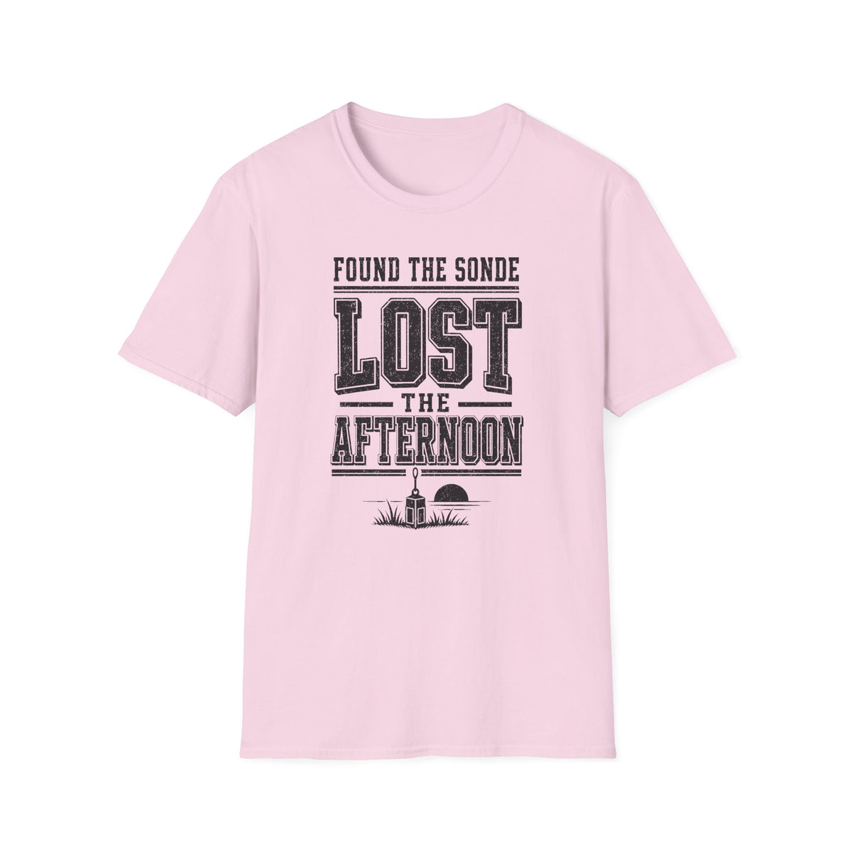 Found the Sonde Lost the Afternoon T-Shirt