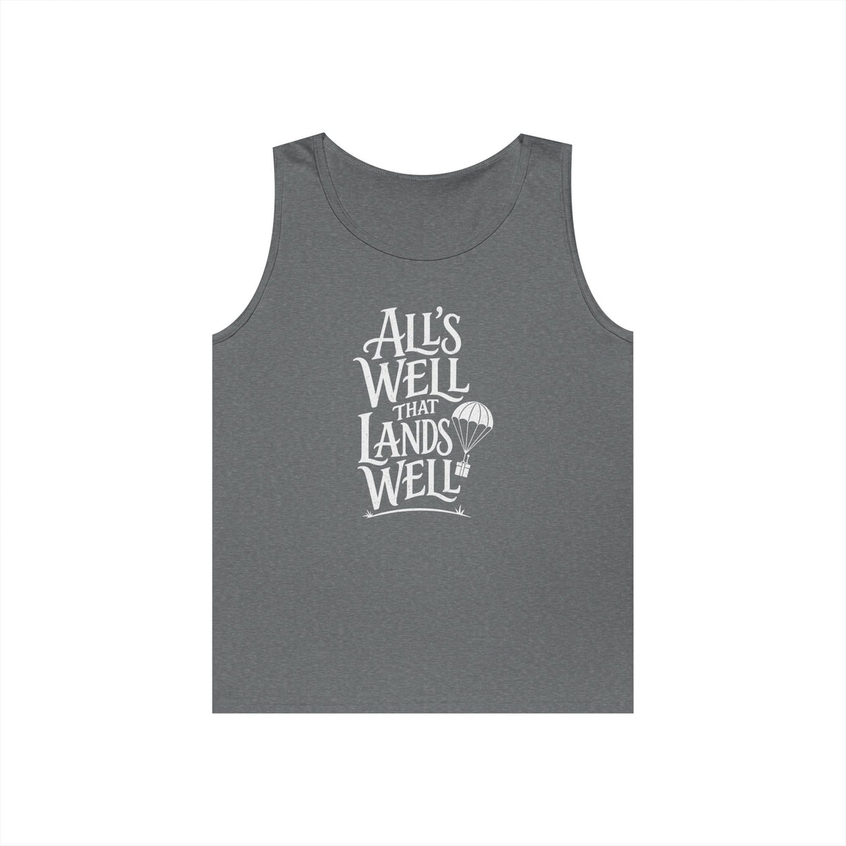 All's Well That Lands Well Tank Top