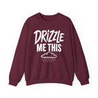 Drizzle Me This Crewneck