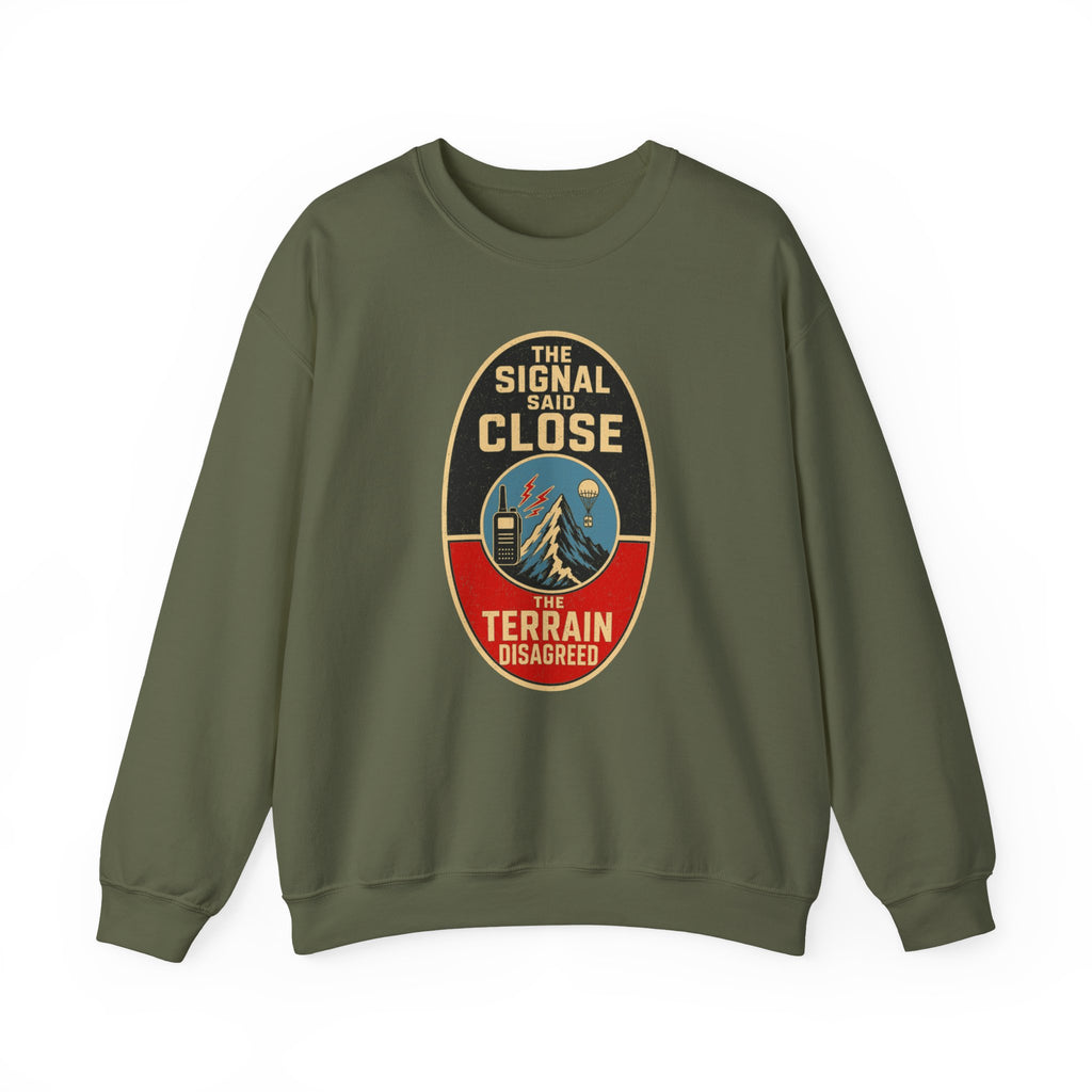The Signal Said Close the Terrain Disagreed Crewneck