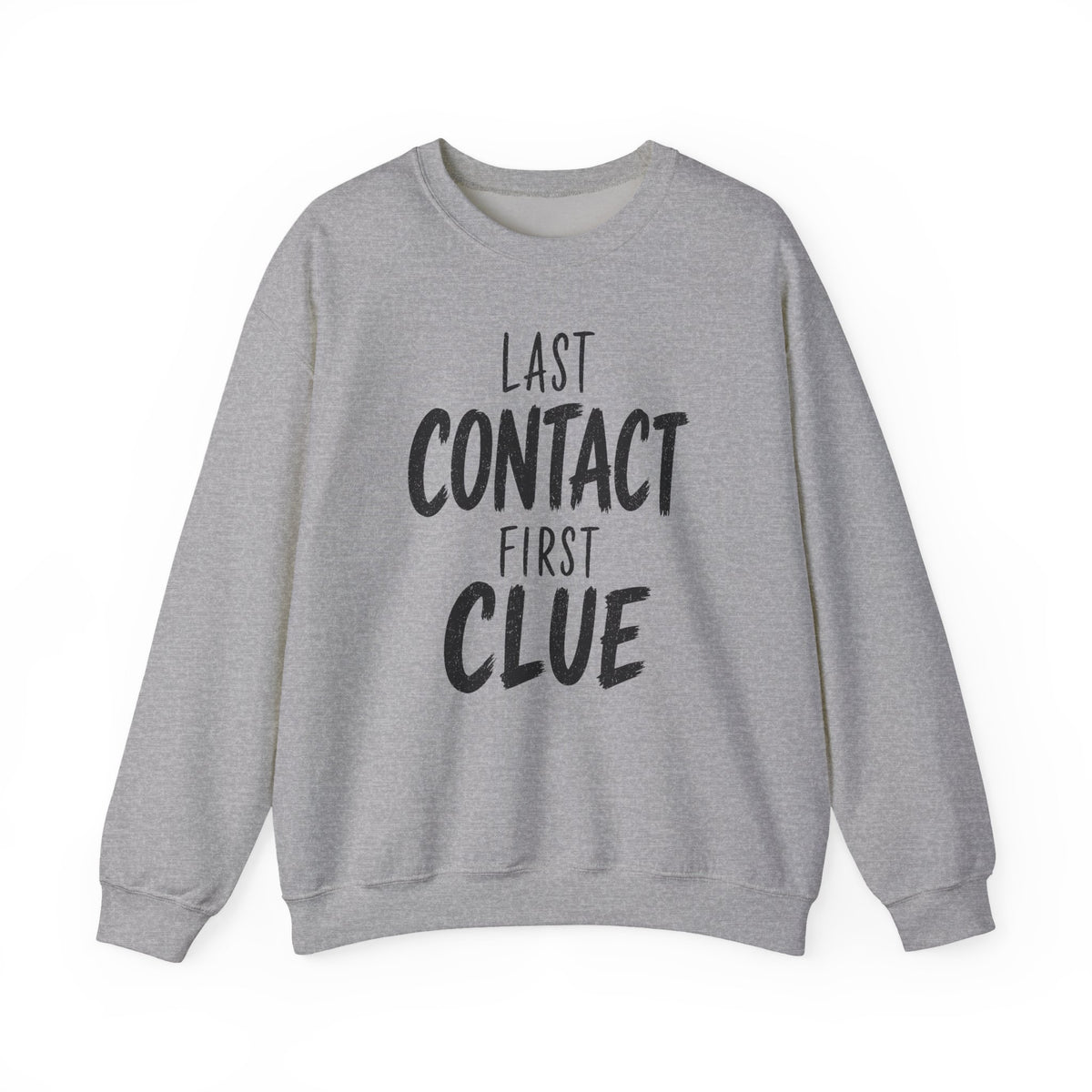 Last Contact First Clue Crewneck