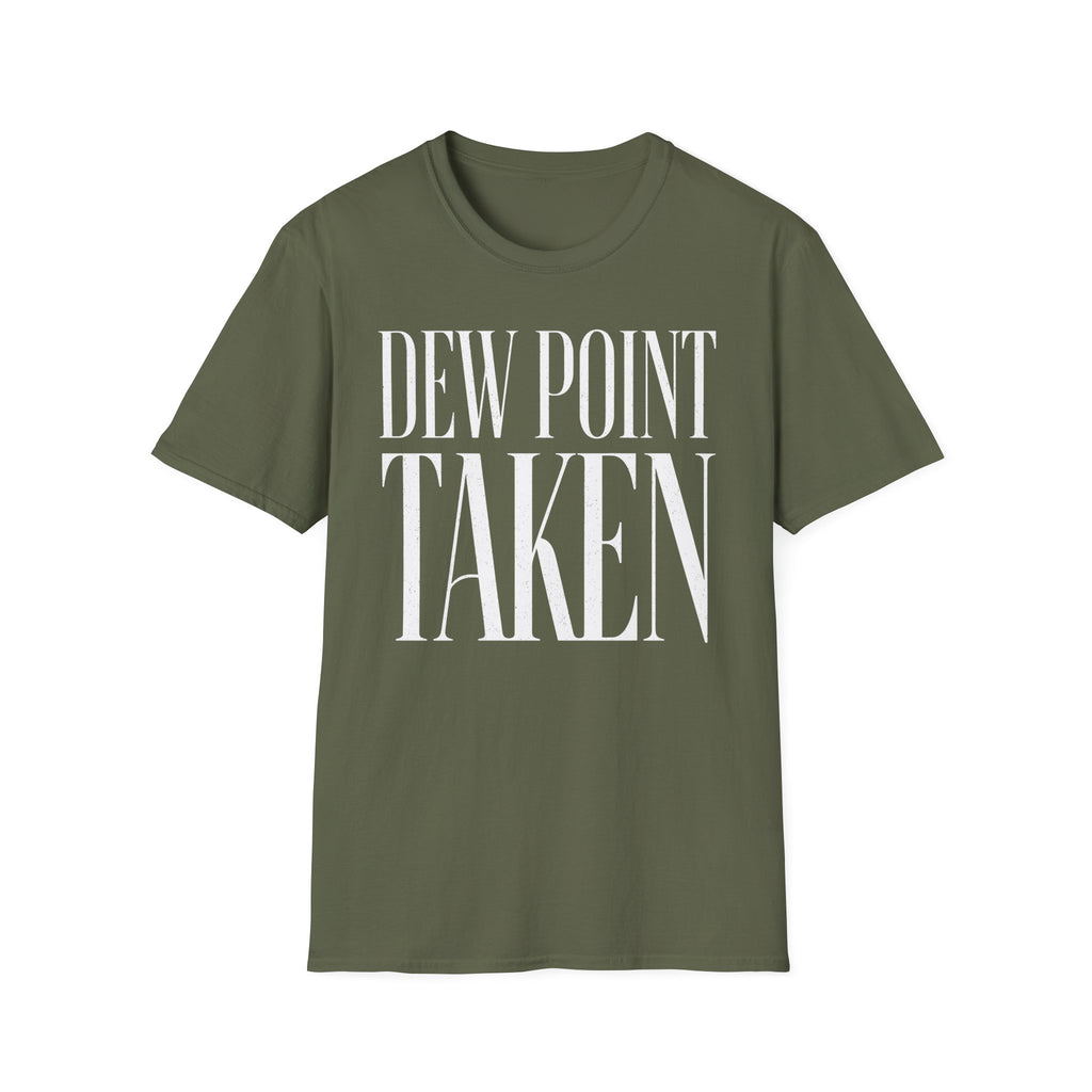Dew Point Taken T-Shirt