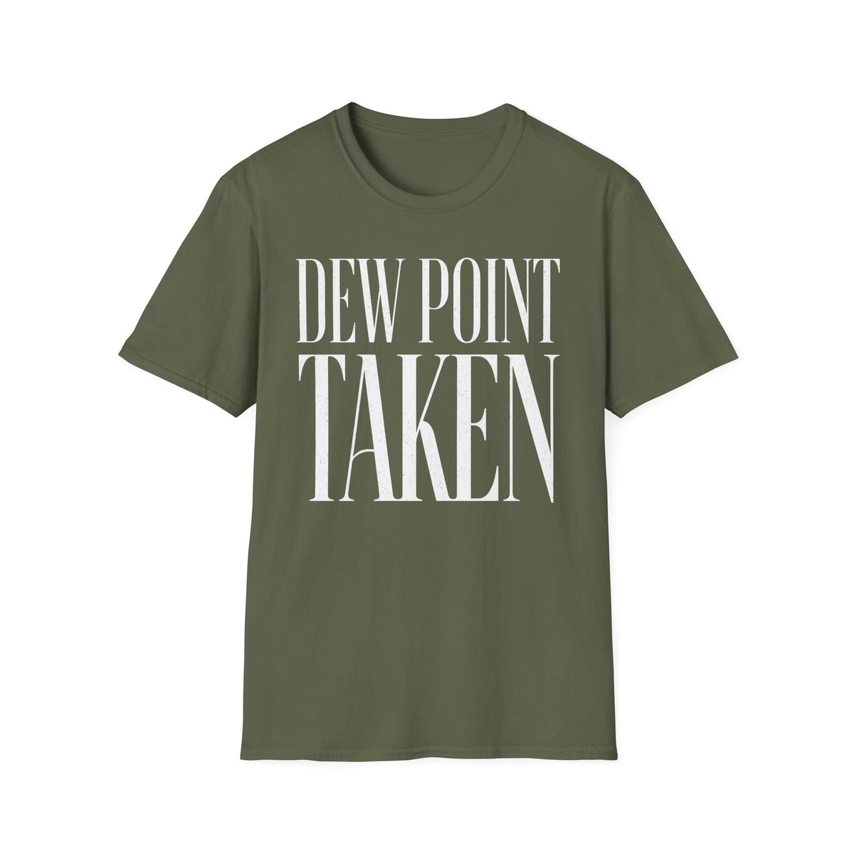 Dew Point Taken T-Shirt