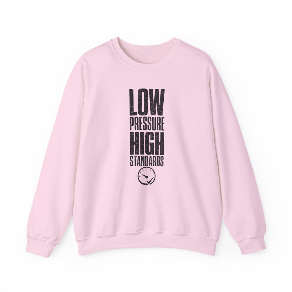 Low Pressure High Standards Crewneck