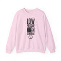 Low Pressure High Standards Crewneck