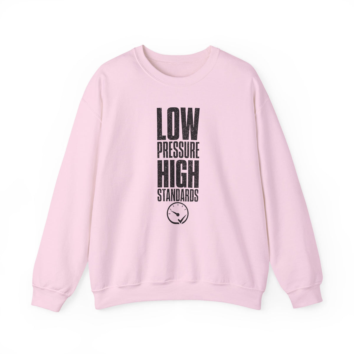Low Pressure High Standards Crewneck