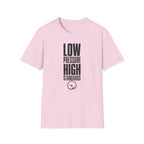 Low Pressure High Standards T-Shirt