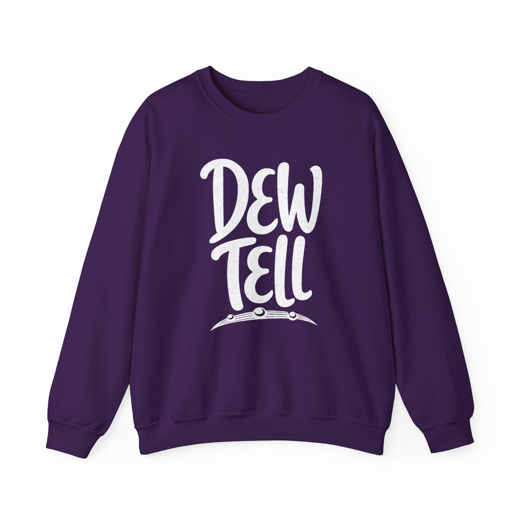 Dew Tell Crewneck