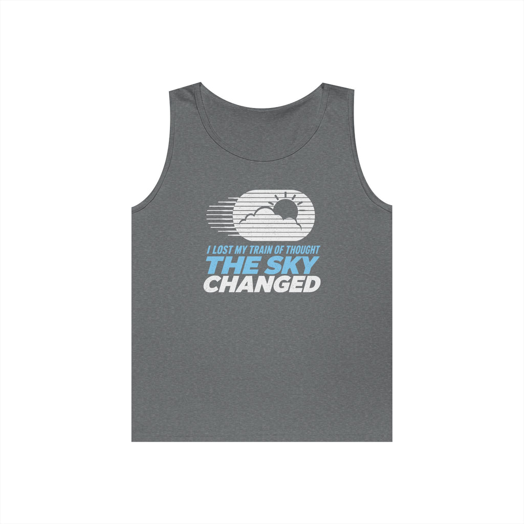 I Lost My Train of Thought The Sky Changed Tank Top