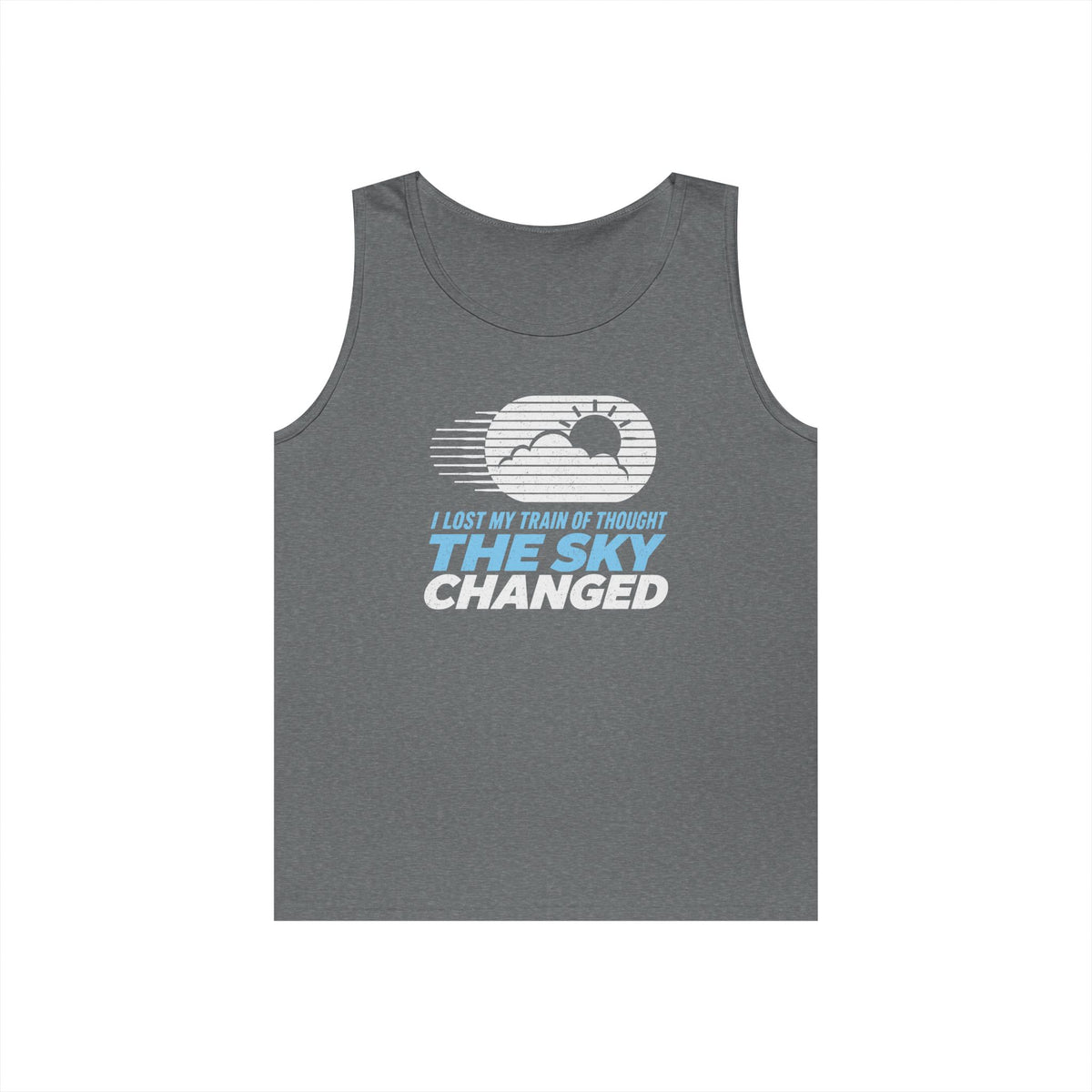 I Lost My Train of Thought The Sky Changed Tank Top