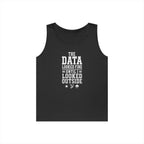 The Data Looked Fine Until I Looked Outside Tank Top