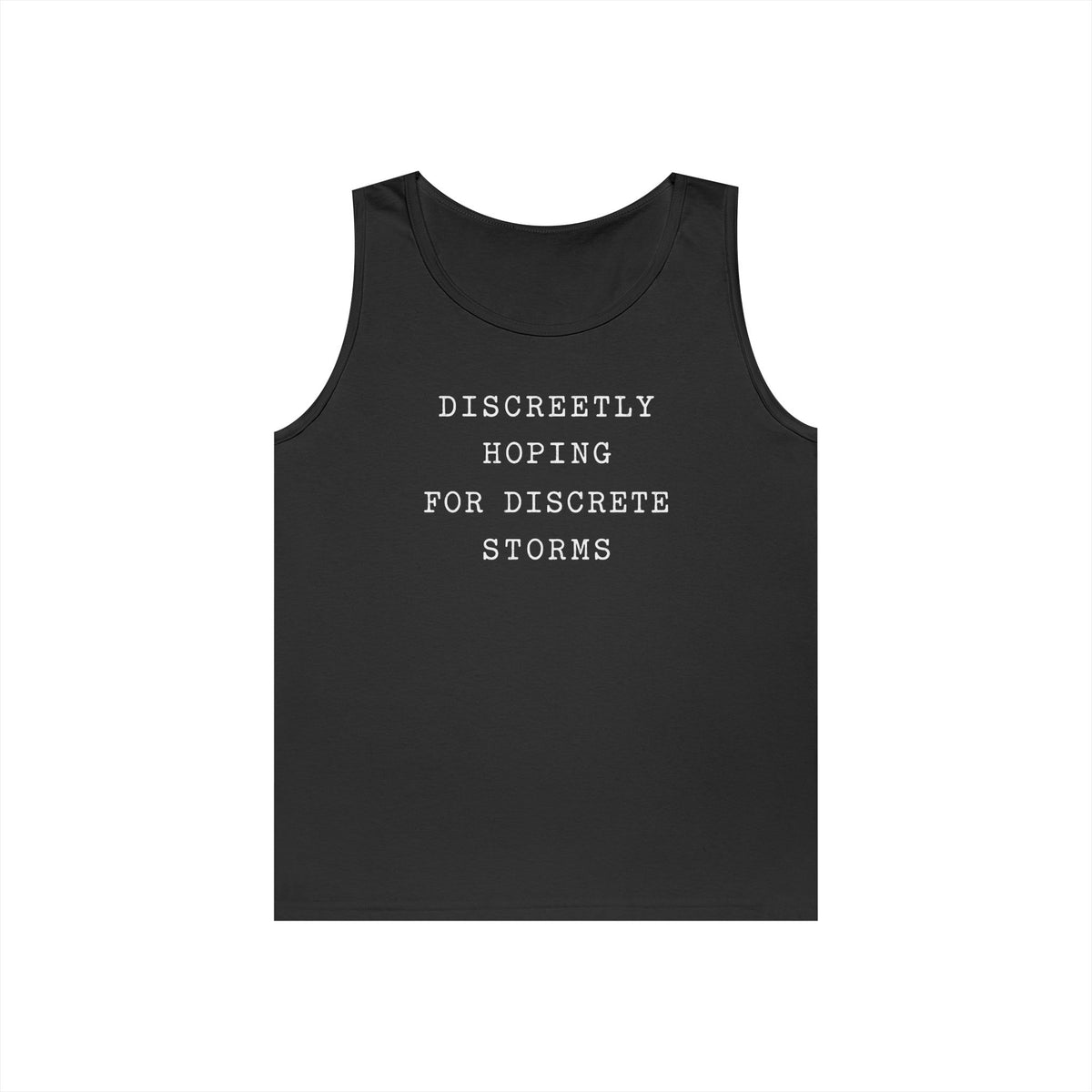 Discreetly Hoping for Discrete Storms Tank Top