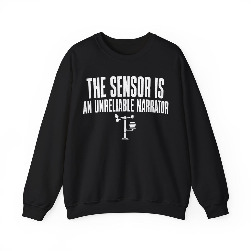 The Sensor Is an Unreliable Narrator Crewneck