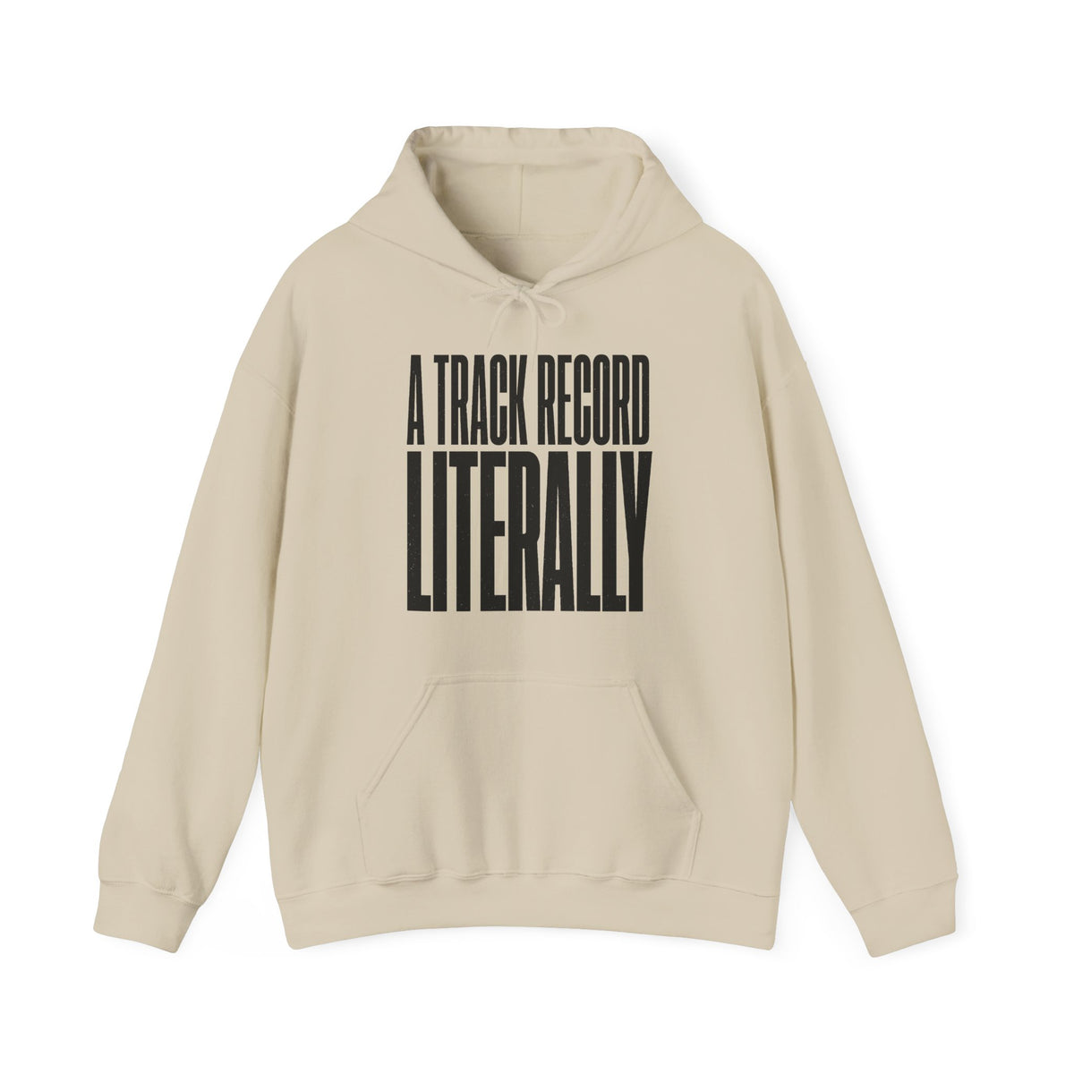 A Track Record Literally Hoodie