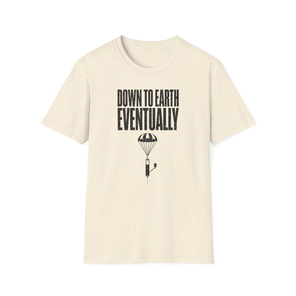 Down to Earth, Eventually T-Shirt
