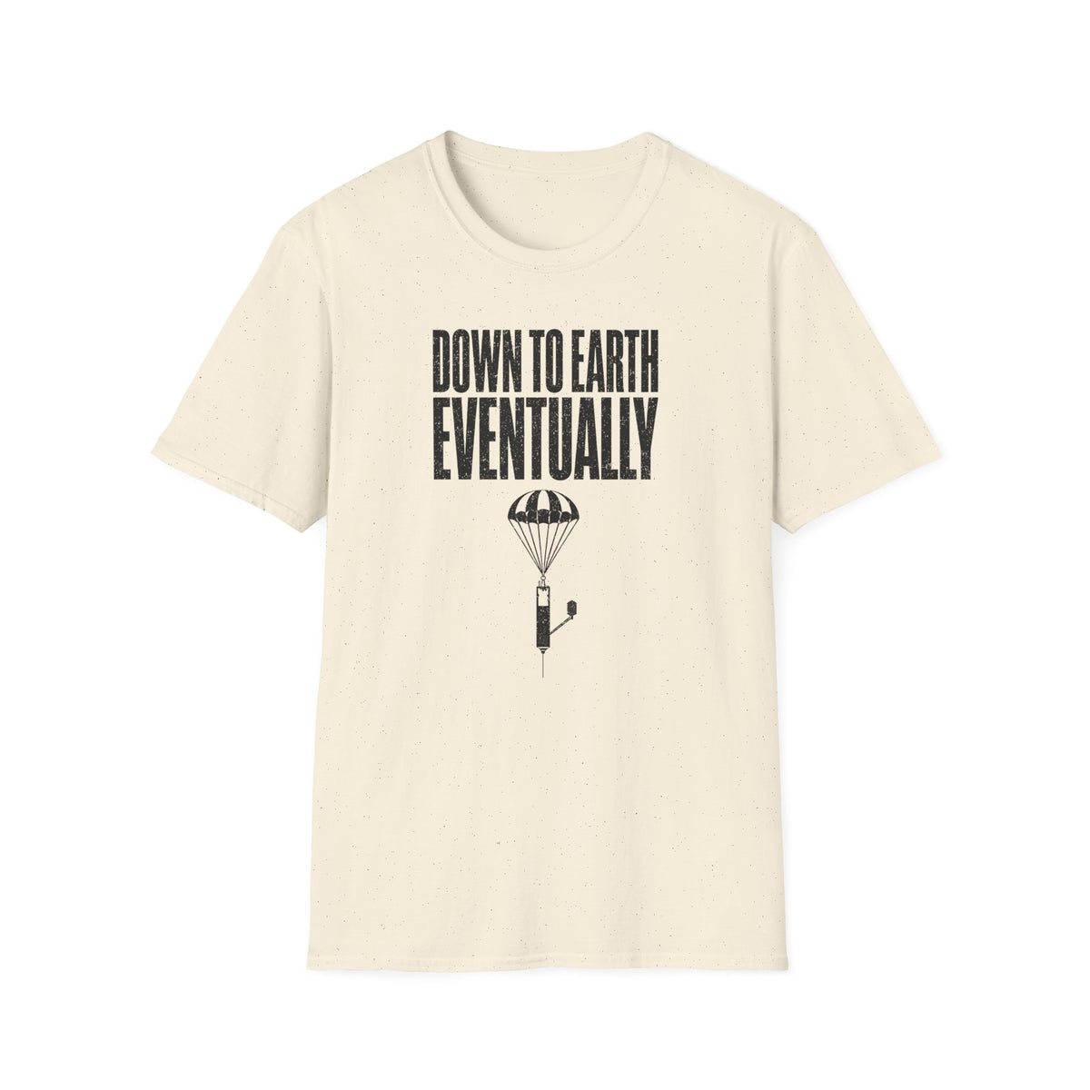 Down to Earth, Eventually T-Shirt