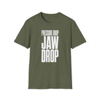 Pressure Drop Jaw Drop T-Shirt