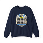 Yard Data Hard Data Crewneck