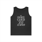 My Favorite Cloud Is the One I Just Learned Tank Top