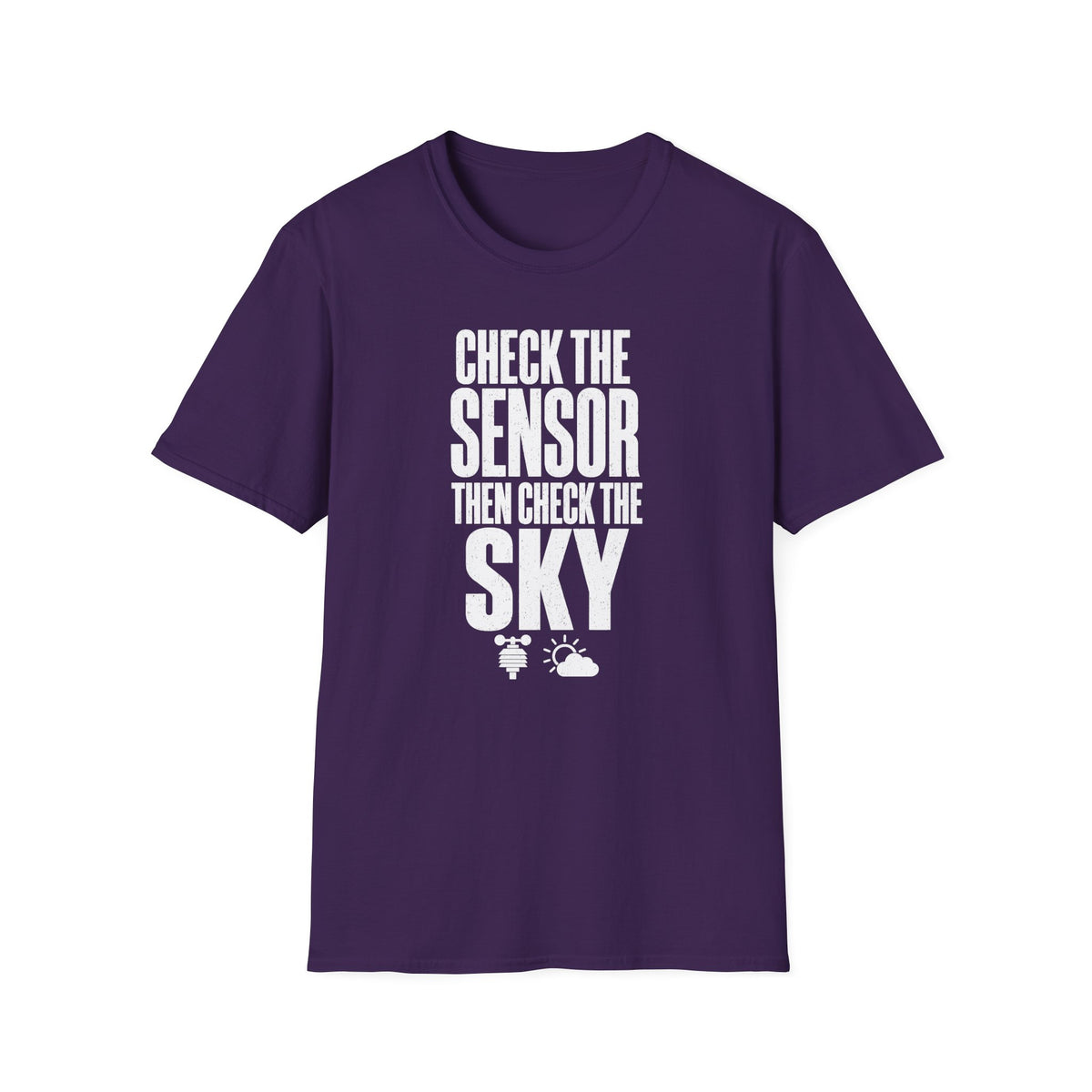 Check the Sensor Then Check the Sky T-Shirt