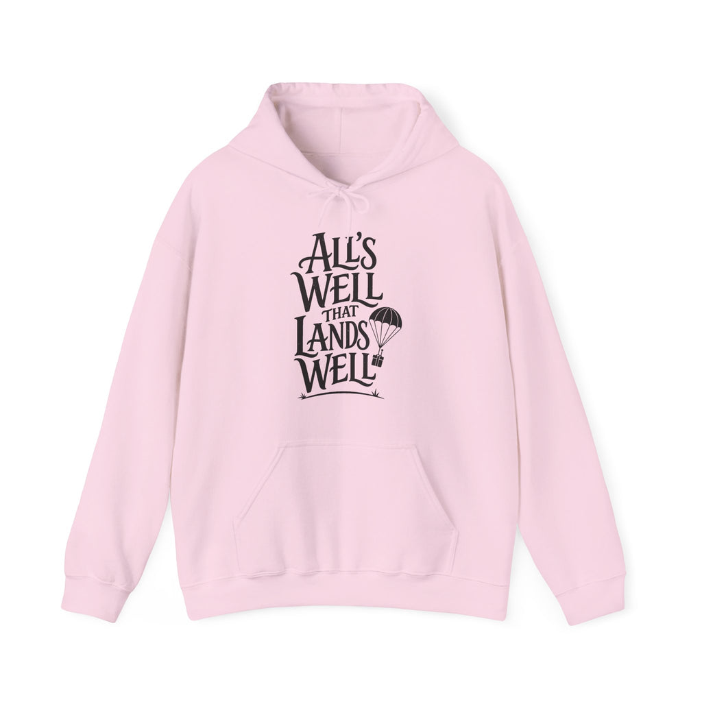 All's Well That Lands Well Hoodie