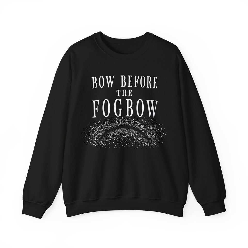 Bow Before the Fogbow Crewneck